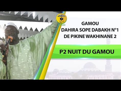 P Gamou Dahira Sopey Dabakh N De Pikine Wakhinane Youtube