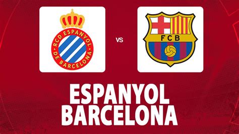 5 Alasan Laga Derbi Antara Espanyol Vs Barcelona Layak Disaksikan