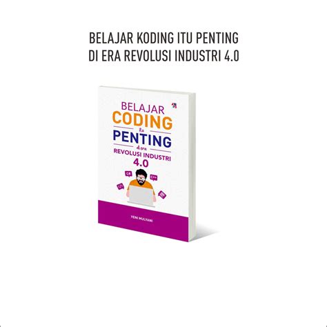 Jual Buku Belajar Coding Itu Penting Di Era Revolusi Industri 4 0