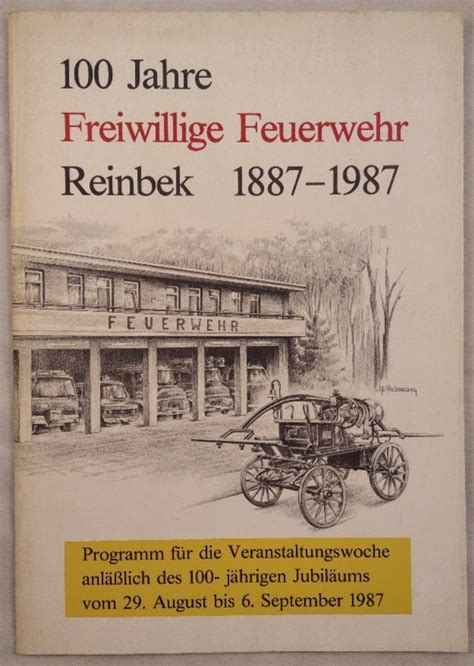 100 Jahre Freiwillige Feuerwehr Reinbek 1887 1987 Von Ohne Autoren