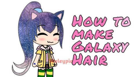 How To Make Galaxy Hair In Gacha Life Youtube