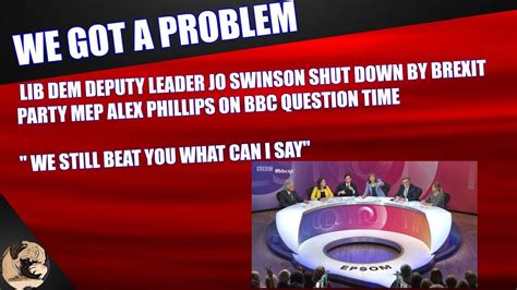 Lib Dem Mp Jo Swinson Shut Down By Brexit Mep Alex Phillips On Bbc