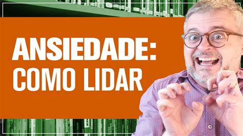 Dica Para Lidar A Ansiedade YouTube