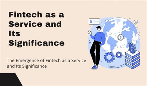 The Emergence Of Fintech As A Service And Its Significance Web