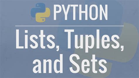 Python Tutorial For Beginners Lists Tuples And Sets Youtube