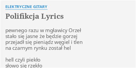 Polifikcja Lyrics By Elektryczne Gitary Pewnego Razu W Mg Awicy