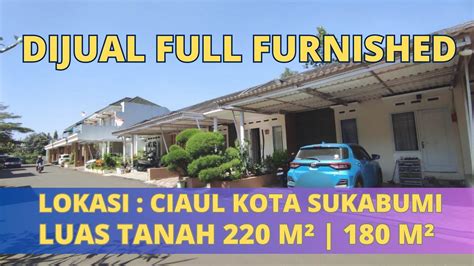 Dijual Full Furnished Rumah Cantik Di Ciaul Kota Sukabumi Youtube