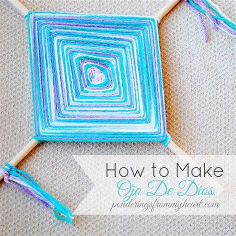 How To Make Ojo De Dios Ponderings From My Heart God S Eye Craft