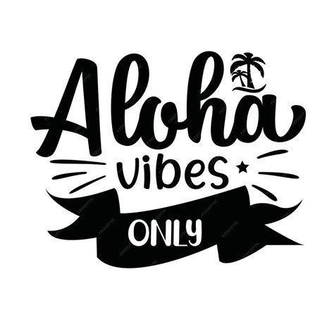 Premium Vector Aloha Vibes Only T Shirt Design