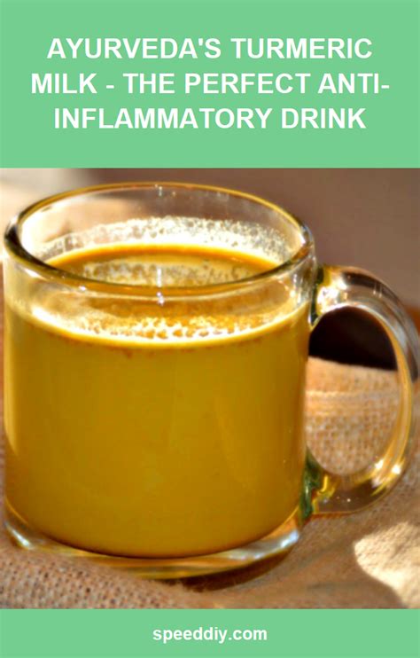 Ayurvedas Turmeric Milk The Perfect Anti Inflammatory Drink Anti