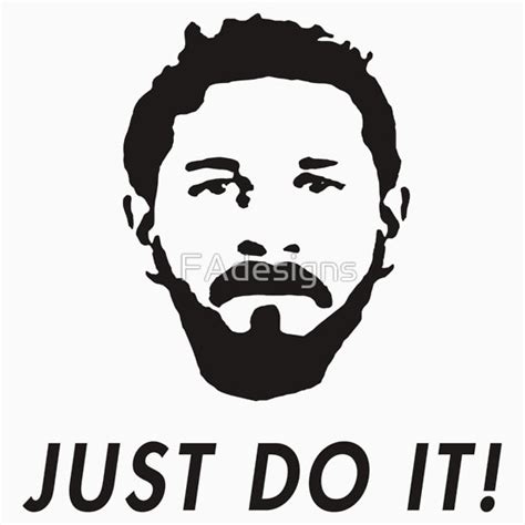 🔥 Download Shia Labeouf Just Do It T Shirts Hoodies By Fadesigns By