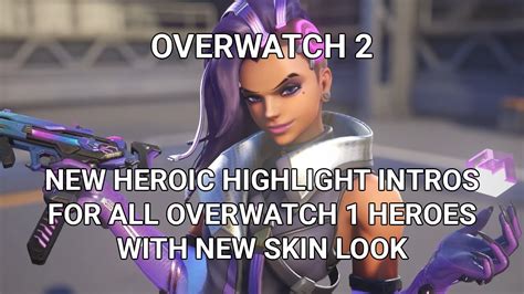 Overwatch New Heroic Highlight Intros For Overwatch Heroes With New