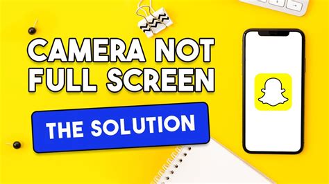 How To Fix Snapchat Camera Not Full Screen The Solution Youtube