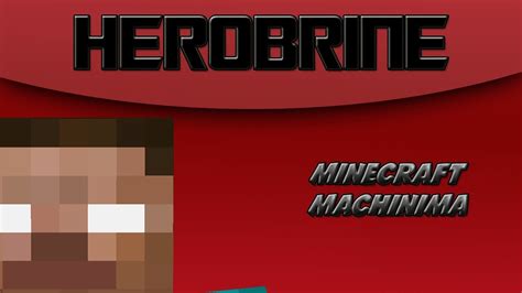 Herobrine Minecraft Machinima Youtube