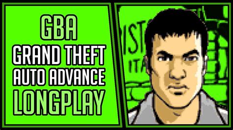 Grand Theft Auto Advance Gba Longplay Walkthrough 4 4kp60