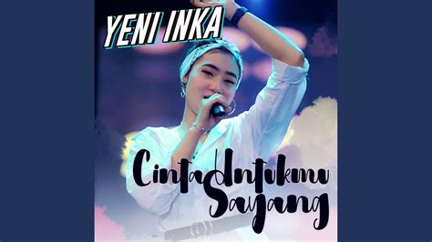 Cinta Untukmu Sayang Youtube