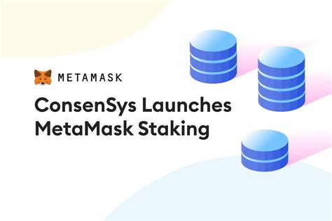 Consensys Launches Metamask Staking Consensys