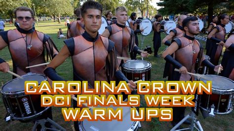 Carolina Crown Dci Finals Week Warm Ups Youtube