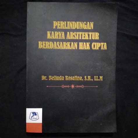 Jual Buku Perlindungan Karya Arsitektur Berdasarkan Hak Cipta