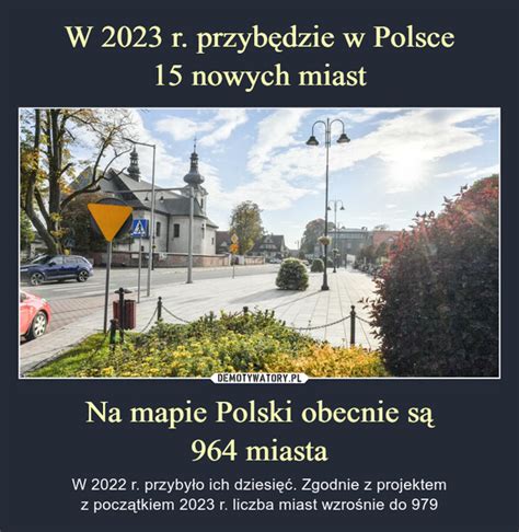 W 2023 r przybędzie w Polsce 15 nowych miast Na mapie Polski obecnie