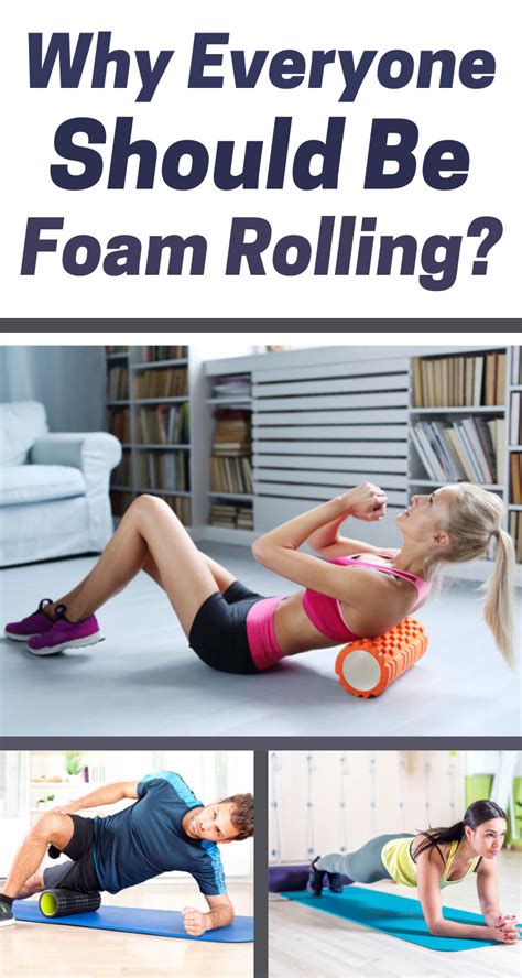 Heres Why Everyone Should Be Foam Rolling Starting Right Now Artofit