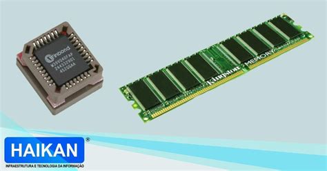 Qual A Diferença Entre Memória Ram E Memória Rom Saiba Qual Diferença Das 2 Memórias Haikan