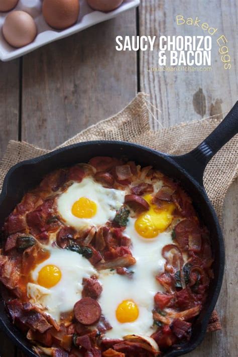 Saucy Bacon And Chorizo Baked Eggs Lexis Clean Kitchen