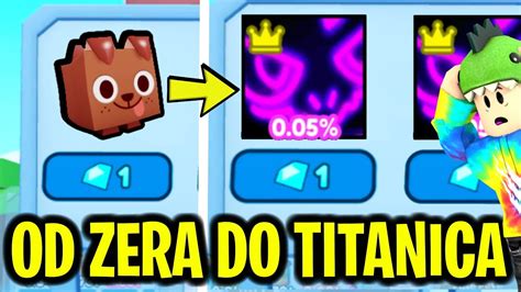 OD ZERA DO TITANICA TYM SPOSOBEM W PET SIMULATOR X YouTube