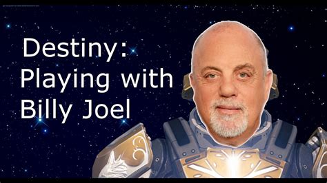 Destiny Playing With Billy Joel Clash Gameplay Youtube