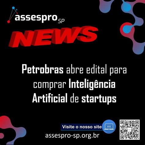 Petrobras abre edital para comprar Inteligência Artificial de startups