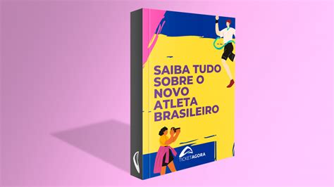 Saiba Tudo Sobre O Novo Atleta Brasileiro Ticket Sports Hub