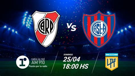 RIVER VS SAN LORENZO EN VIVO COPA DE LA LIGA PROFESIONAL DE FÚTBOL