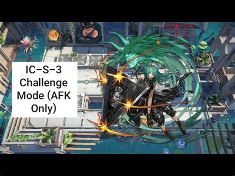 Arknights IC S 3 Challenge Mode AFK Only YouTube