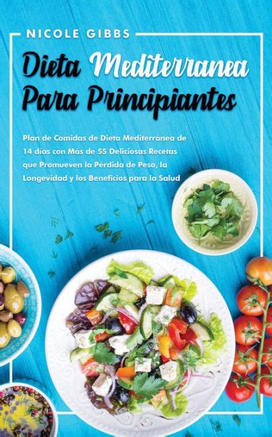 Dieta Mediterránea Para Principiantes Plan De Comidas De Dieta Mediterránea De 14 Días Con Más