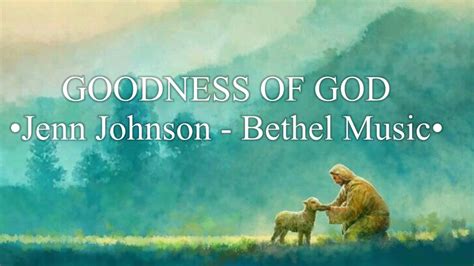 Goodness Of God Jenn Johnson Official Lyric Video Youtube