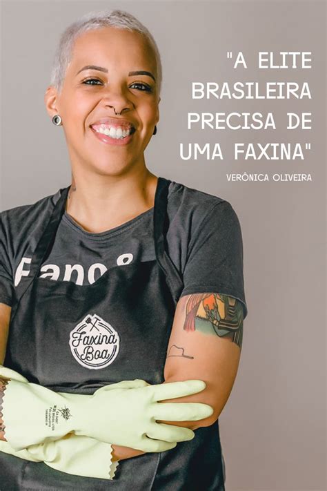 Veronica Oliveira Faxina Boa E Sem Discriminação Faxina Mulheres Mulher