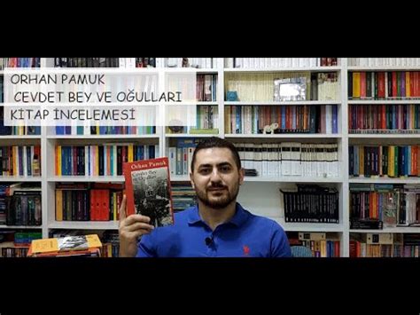 Orhan Pamuk Cevdet Bey ve Oğulları Kitap İncelemesi YouTube