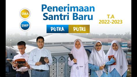 PENERIMAAN SANTRI BARU TAHUN AJARAN 2022 2023 PESANTREN TERPADU DARUL