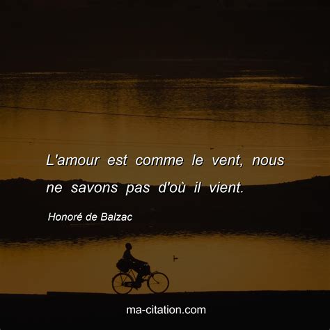 L amour est comme le vent nous ne savons pas d oÃ¹ il vient HonorÃ