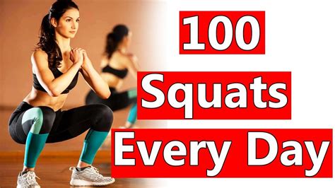 When You 100 Squats Every Day What Happens To Your Body Youtube