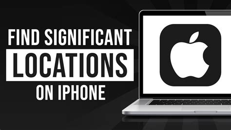 How To Find Significant Locations On IPhone 2023 YouTube