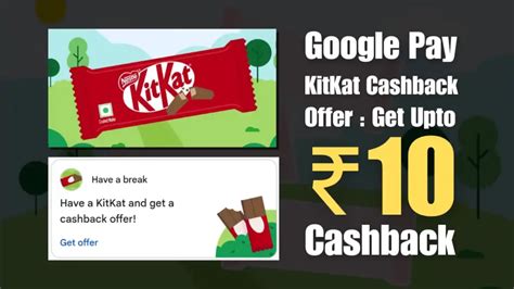 Gpay Kitkat Cashback Code Offer Collect Code Get Free