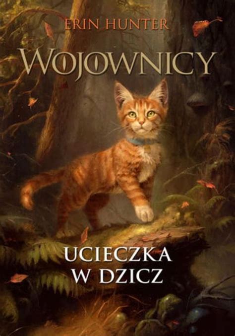 Wojownicy Tom 1 Ilustrowany Ucieczka W Dzicz Ceny I Opinie Ceneo Pl