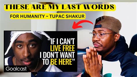 "These Are My LAST WORDS To Inspire HUMANITY..." | Tupac Shakur ...