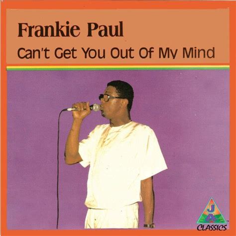 Frankie Paul Cant Get You Out Of My Mind