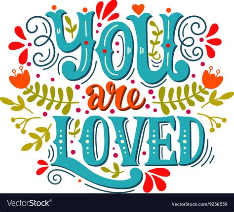 You Are Loved Hand Lettering With Decoration Vector Image