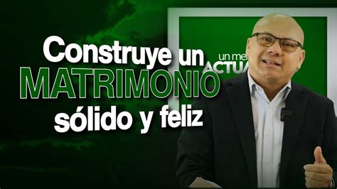 Construye Un Matrimonio S Lido Y Feliz Con Principios B Blicos