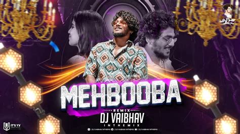 Mehbooba Preet Bandre Dj Vaibhav In The Mix 2023 Remix Cute Smile