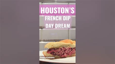 Houstons French Dip Day Dreams ⛅️ Youtube