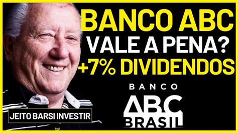 Abcb Banco Abc Mais De Dividendos Vale A Pena A Es Baratas